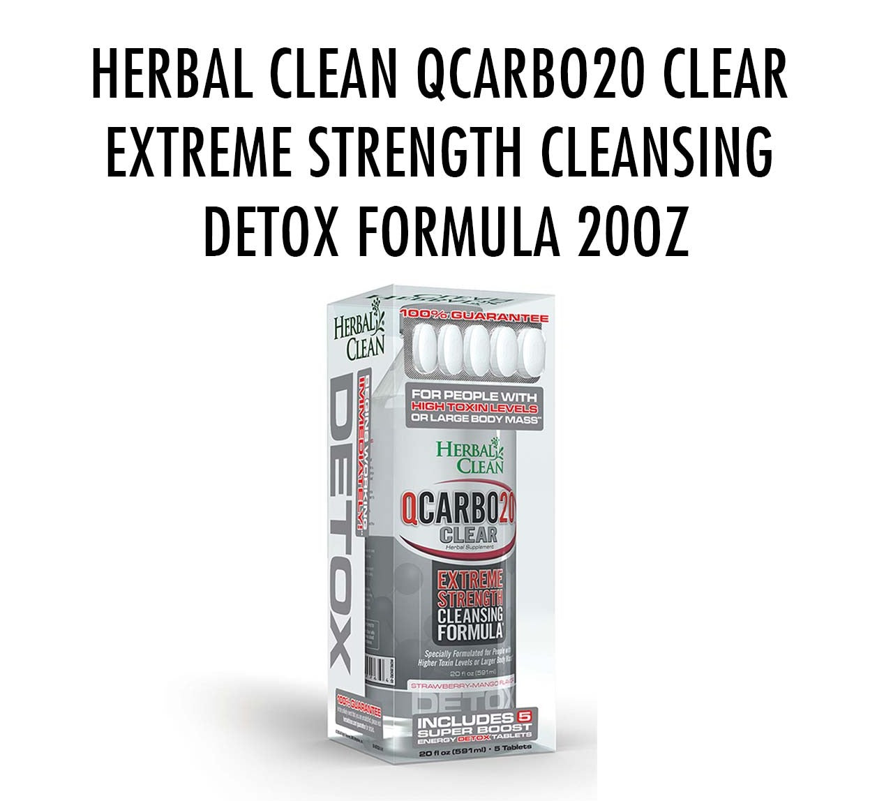 Herbal Clean Qcarbo20 Clear Extreme Strength Cleansing Detox Formula 20Oz