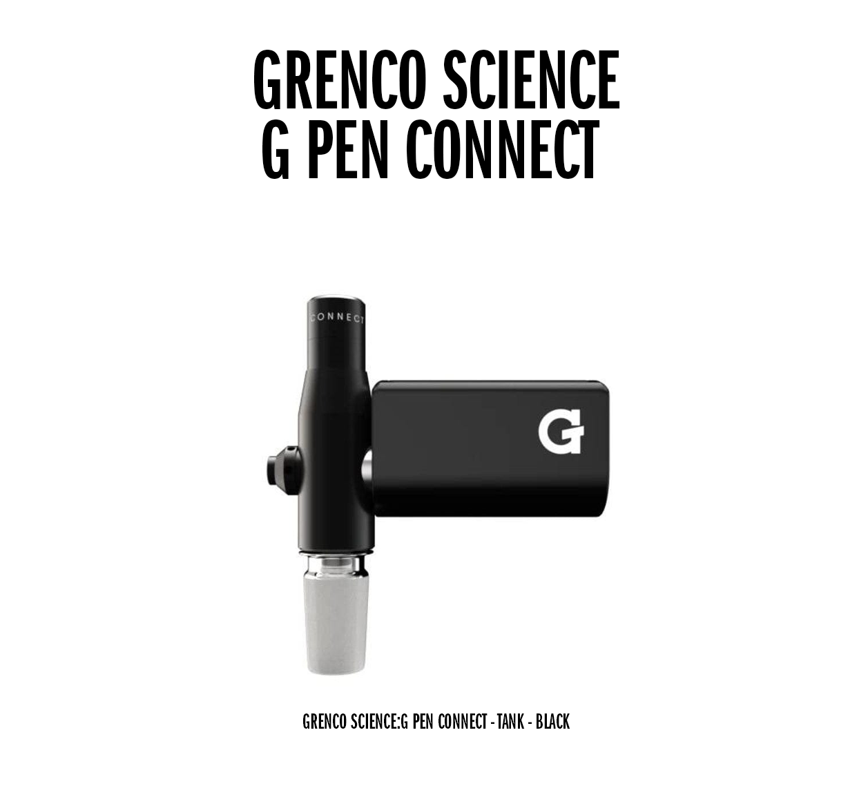 Grenco Science:G Pen Connect - Tank - Black